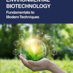 خرید و دانلود نسخه کامل کتاب Environmental Biotechnology: Fundamentals to Modern Techniques