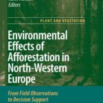 خرید و دانلود نسخه کامل کتاب Environmental Effects of Afforestation in North-Western Europe: From Field Observations to Decision Support (Plant and Vegetation)