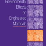خرید و دانلود نسخه کامل کتاب Environmental Effects on Engineered Materials (Corrosion Technology)