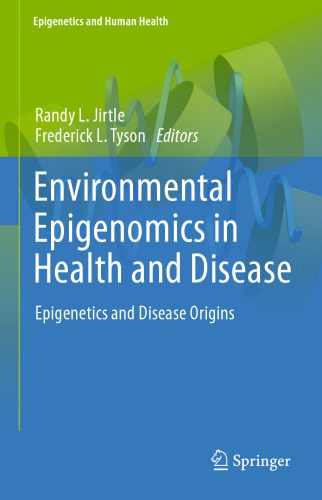 خرید و دانلود نسخه کامل کتاب Environmental Epigenomics in Health and Disease: Epigenetics and Disease Origins_68e9511dc5f0a.jpeg خرید و دانلود نسخه کامل کتاب Environmental Epigenomics in Health and Disease: Epigenetics and Disease Origins