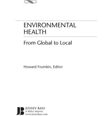 خرید و دانلود نسخه کامل کتاب Environmental Health: From Global to Local (Public Health Environmental Health)
