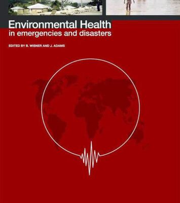 خرید و دانلود نسخه کامل کتاب Environmental Health in Emergencies and Disasters