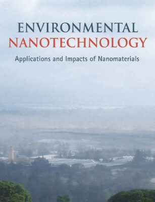خرید و دانلود نسخه کامل کتاب Environmental Nanotechnology: Applications and Impacts of Nanomaterials
