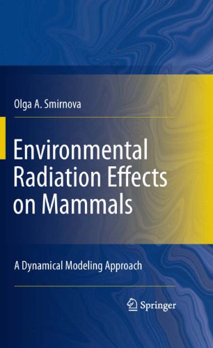 خرید و دانلود نسخه کامل کتاب Environmental Radiation Effects on Mammals: A Dynamical Modeling Approach_68ea305b4e58e.jpeg خرید و دانلود نسخه کامل کتاب Environmental Radiation Effects on Mammals: A Dynamical Modeling Approach