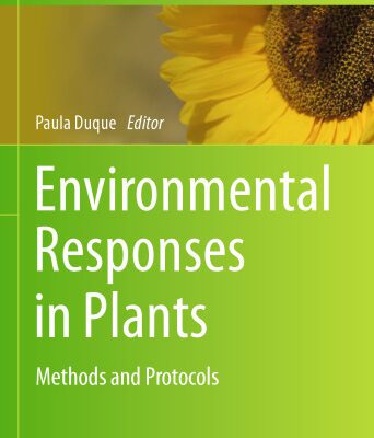 خرید و دانلود نسخه کامل کتاب Environmental Responses in Plants: Methods and Protocols
