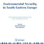 خرید و دانلود نسخه کامل کتاب Environmental Security in South-Eastern Europe: International Agreements and Their Implementation