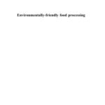 خرید و دانلود نسخه کامل کتاب Environmentally Friendly Food Processing (Woodhead Publishing in Food Science and Technology)