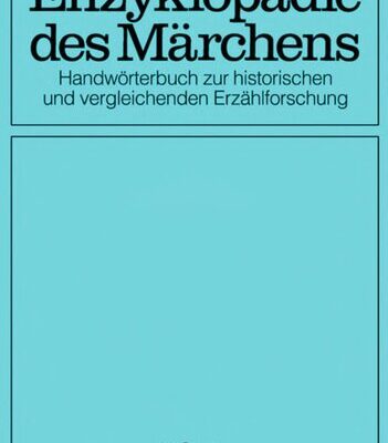 خرید و دانلود نسخه کامل کتاب Enzyklopädie des Märchens: Handwörterbuch zur historischen und vergleichenden Erzählforschung. Bd. 11. Prüfung – Schimäremärchen
