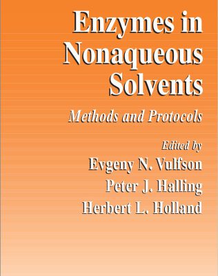 خرید و دانلود نسخه کامل کتاب Enzymes in Nonaqueous Solvents: Methods and Protocols
