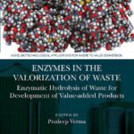 خرید و دانلود نسخه کامل کتاب Enzymes in the Valorization of Waste: Enzymatic Hydrolysis of Waste for Development of Value-added Products