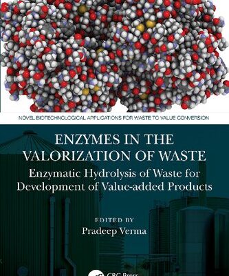 خرید و دانلود نسخه کامل کتاب Enzymes in the Valorization of Waste: Enzymatic Hydrolysis of Waste for Development of Value-added Products