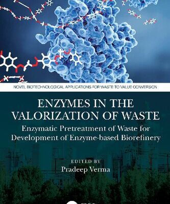 خرید و دانلود نسخه کامل کتاب Enzymes in the Valorization of Waste: Enzymatic Pretreatment of Waste for Development of Enzyme-based Biorefinery