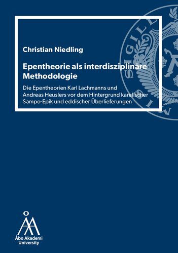خرید و دانلود نسخه کامل کتاب Epentheorie als interdisziplinäre Methodologie: Die Epentheorien Karl Lachmanns und Andreas Heuslers vor dem Hintergrund karelischer Sampo-Epik und eddischer Überlieferungen_68dfc9d69aed6.jpeg خرید و دانلود نسخه کامل کتاب Epentheorie als interdisziplinäre Methodologie: Die Epentheorien Karl Lachmanns und Andreas Heuslers vor dem Hintergrund karelischer Sampo-Epik und eddischer Überlieferungen