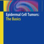 خرید و دانلود نسخه کامل کتاب Epidermal Cell Tumors: The Basics