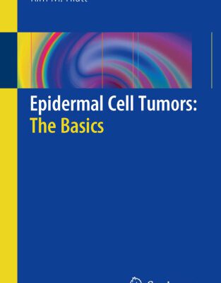 خرید و دانلود نسخه کامل کتاب Epidermal Cell Tumors: The Basics