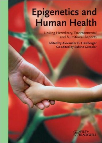 خرید و دانلود نسخه کامل کتاب Epigenetics and Human Health: Linking Hereditary, Environmental and Nutritional Aspects_68e6e0bf7fad6.jpeg خرید و دانلود نسخه کامل کتاب Epigenetics and Human Health: Linking Hereditary, Environmental and Nutritional Aspects