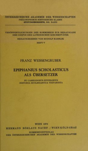 خرید و دانلود نسخه کامل کتاب Epiphanius Scholasticus als Übersetzer: Zu Cassiodorus-Epiphanius “Historia ecclesiastica tripartita”_68eb516fe509f.jpeg خرید و دانلود نسخه کامل کتاب Epiphanius Scholasticus als Übersetzer: Zu Cassiodorus-Epiphanius “Historia ecclesiastica tripartita”