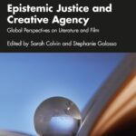 خرید و دانلود نسخه کامل کتاب Epistemic Justice and Creative Agency Global Perspectives on Literature and Film