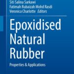 خرید و دانلود نسخه کامل کتاب Epoxidised Natural Rubber: Properties & Applications