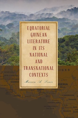 خرید و دانلود نسخه کامل کتاب Equatorial Guinean Literature in its National and Transnational Contexts_68e1dfb8736a6.jpeg خرید و دانلود نسخه کامل کتاب Equatorial Guinean Literature in its National and Transnational Contexts