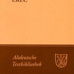 خرید و دانلود نسخه کامل کتاب Erec: Mit einem Abdruck der neuen Wolffenbütteler und Zwettler Erec-Fragmente