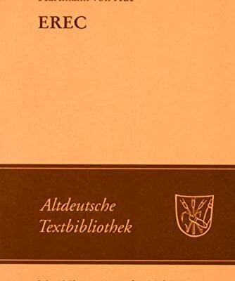 خرید و دانلود نسخه کامل کتاب Erec: Mit einem Abdruck der neuen Wolffenbütteler und Zwettler Erec-Fragmente