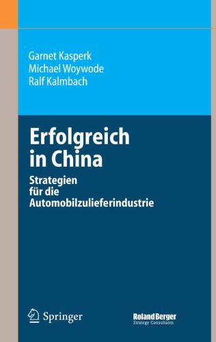 خرید و دانلود نسخه کامل کتاب Erfolgreich in China: Strategien fur die Automobilzulieferindustrie (German Edition)_68fcbff7bf4dc.jpeg خرید و دانلود نسخه کامل کتاب Erfolgreich in China: Strategien fur die Automobilzulieferindustrie (German Edition)