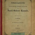 خرید و دانلود نسخه کامل کتاب Erläuterungsberichte zu den generellen Vorarbeiten für den Bau des Nord-Ostsee-Kanals