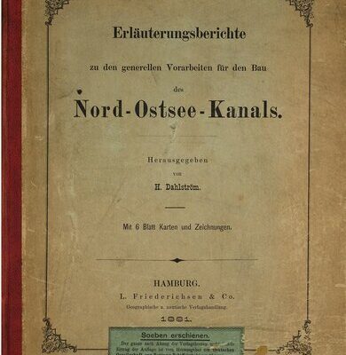 خرید و دانلود نسخه کامل کتاب Erläuterungsberichte zu den generellen Vorarbeiten für den Bau des Nord-Ostsee-Kanals