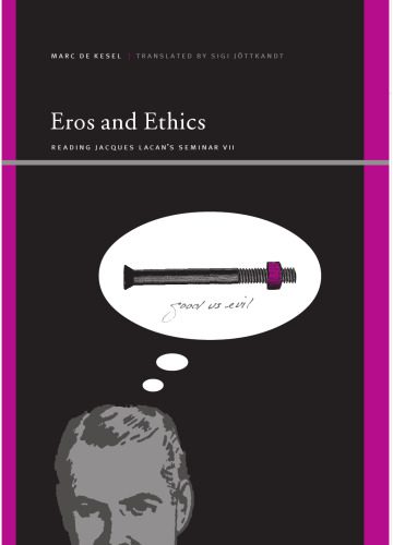 خرید و دانلود نسخه کامل کتاب Eros and Ethics: Reading Jacques Lacan’s Seminar VII_68ec1e832ac36.jpeg خرید و دانلود نسخه کامل کتاب Eros and Ethics: Reading Jacques Lacan’s Seminar VII