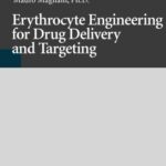 خرید و دانلود نسخه کامل کتاب Erythrocyte Engineering for Drug Delivery and Targeting (Biotechnology Intelligence Unit, 6)