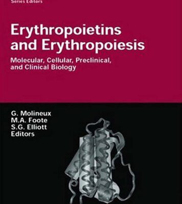 خرید و دانلود نسخه کامل کتاب Erythropoietins and Erythropoiesis: Molecular, Cellular, Preclinical, and Clinical Biology (Milestones in Drug Therapy)