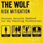 خرید و دانلود نسخه کامل کتاب Escape The Wolf: Risk Mitigation – Personal Security Handbook for the Traveling Professional