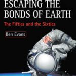 خرید و دانلود نسخه کامل کتاب Escaping the Bonds of Earth: The Fifties and the Sixties (Springer Praxis Books   Space Exploration)