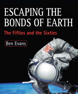 خرید و دانلود نسخه کامل کتاب Escaping the Bonds of Earth: The Fifties and the Sixties (Springer Praxis Books   Space Exploration)