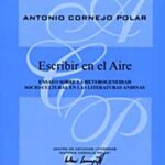 خرید و دانلود نسخه کامل کتاب Escribir en el aire : ensayo sobre la heterogeneidad socio-cultural en las literaturas andinas