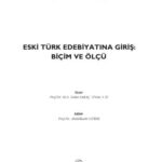 خرید و دانلود نسخه کامل کتاب Eski Türk Edebiyatına Giriş: Biçim ve Ölçü
