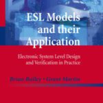 خرید و دانلود نسخه کامل کتاب ESL Models and their Application: Electronic System Level Design and Verification in Practice