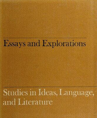 خرید و دانلود نسخه کامل کتاب Essays and Explorations: Studies in Ideas, Language, and Literature