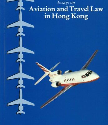 خرید و دانلود نسخه کامل کتاب Essays on aviation and travel law in Hong Kong