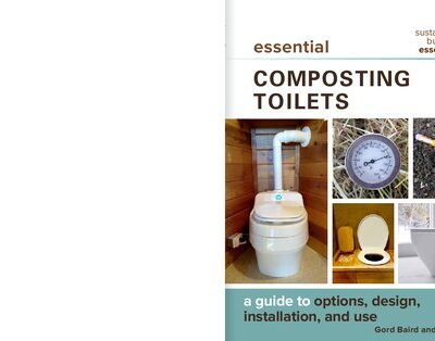 خرید و دانلود نسخه کامل کتاب Essential Composting Toilets: A Guide To Options, Design, Installation, And Use