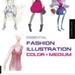 خرید و دانلود نسخه کامل کتاب Essential fashion illustration: color + medium