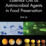 خرید و دانلود نسخه کامل کتاب Essential Oils as Antimicrobial Agents in Food Preservation