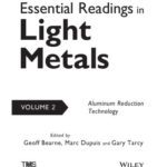 خرید و دانلود نسخه کامل کتاب Essential Readings in Light Metals, Aluminum Reduction Technology. Volume 2. Part 1