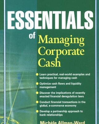 خرید و دانلود نسخه کامل کتاب Essentials of Managing Corporate Cash
