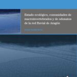 خرید و دانلود نسخه کامل کتاب Estado ecológico, comunidades de macroinvertebrados y de odonatos de la red fluvial de Aragón