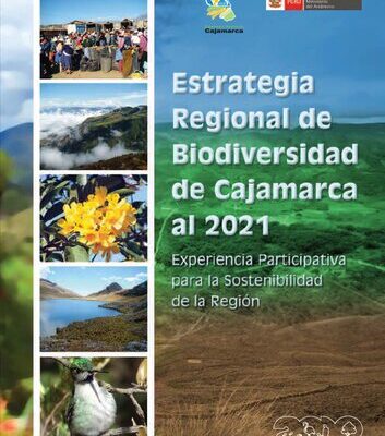 خرید و دانلود نسخه کامل کتاب Estrategia Regional de Biodiversidad de Cajamarca al 2021. Experiencia participativa para la sostenibilidad de la región