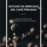 خرید و دانلود نسخه کامل کتاب Estudio de mercado del café peruano. Posición internacional y el segmento de café sostenibles