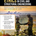 خرید و دانلود نسخه کامل کتاب Ethics in Civil and Structural Engineering: Professional Responsibility and Standard of Care