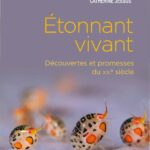 خرید و دانلود نسخه کامل کتاب Étonnant vivant : Découvertes et promesses du XXIᵉ siècle